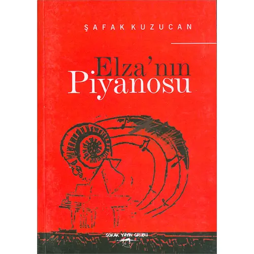 Elzanın Piyanosu - Şafak Kuzucan - Sokak Kitapları Yayınları