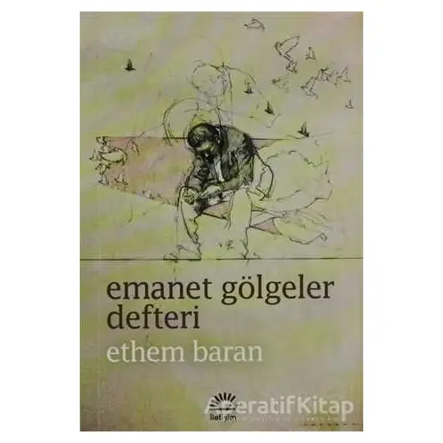 Emanet Gölgeler Defteri - Ethem Baran - İletişim Yayınevi