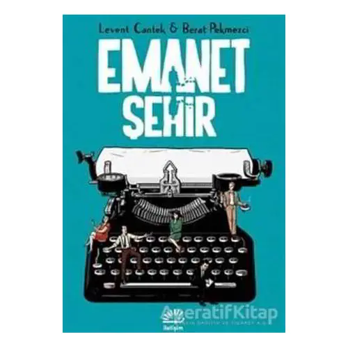 Emanet Şehir - Levent Cantek - İletişim Yayınevi