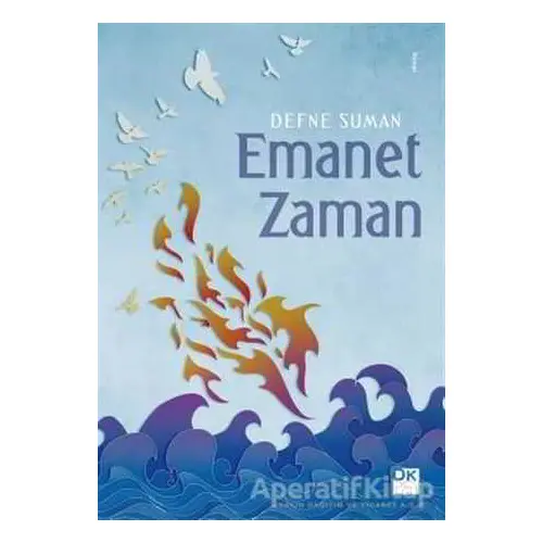 Emanet Zamanı - Defne Suman - Doğan Kitap