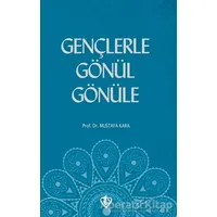 Gençlerle Gönül Gönüle - Mustafa Kara - Türkiye Diyanet Vakfı Yayınları