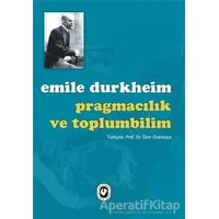 Pragmacılık ve Toplumbilim - Emile Durkheim - Cem Yayınevi