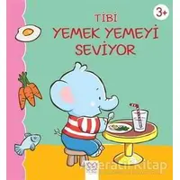 Tibi Yemek Yemeyi Seviyor - Emilie Beaumont - 1001 Çiçek Kitaplar