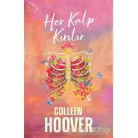 Her Kalp Kırılır - Colleen Hoover - Ephesus Yayınları