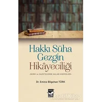 Hakkı Süha Gezgin Hikayeciliği - Emine Bilgehan Türk - Arı Sanat Yayınevi