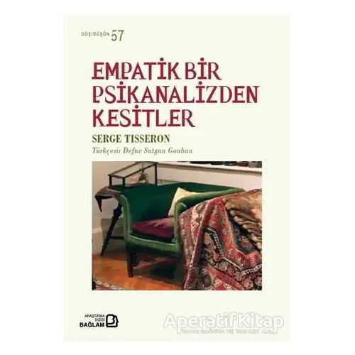 Empatik Bir Psikanalizden Kesitler - Serge Tisseron - Bağlam Yayınları