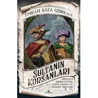 Sultanın Korsanları - Emrah Safa Gürkan - Kronik Kitap