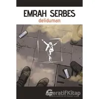 Deliduman - Emrah Serbes - İletişim Yayınevi