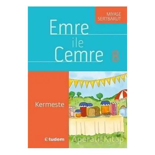 Emre ile Cemre 8 - Kermeste - Miyase Sertbarut - Tudem Yayınları