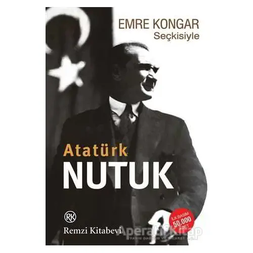 Emre Kongar Seçkisiyle Nutuk (Atatürk) - Emre Kongar - Remzi Kitabevi