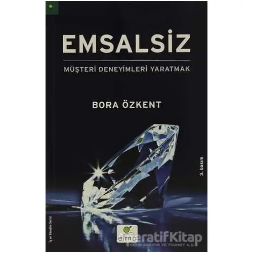 Emsalsiz - Bora Özkent - ELMA Yayınevi