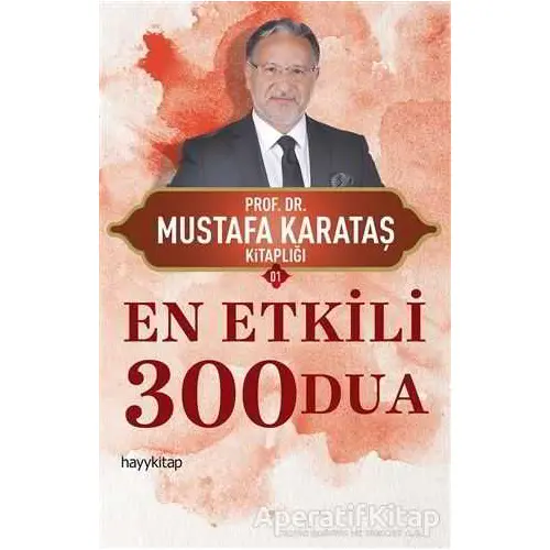 En Etkili 300 Dua - Mustafa Karataş - Hayykitap