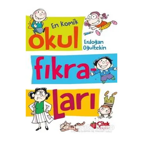 En Komik Okul Fıkraları - Erdoğan Oğultekin - Çilek Kitaplar