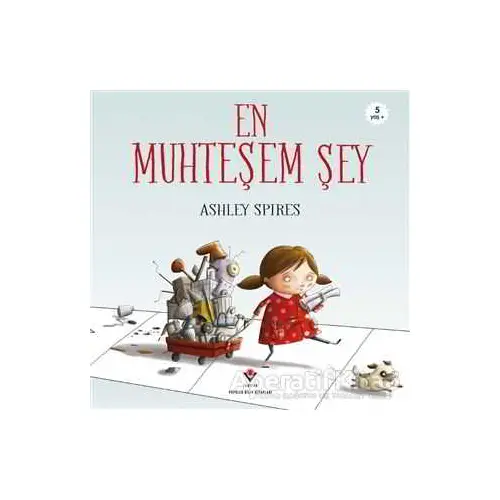 En Muhteşem Şey - Ashley Spires - TÜBİTAK Yayınları