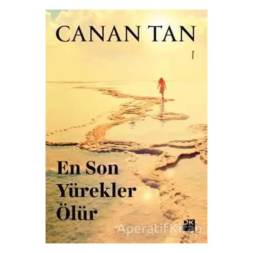 En Son Yürekler Ölür - Canan Tan - Doğan Kitap