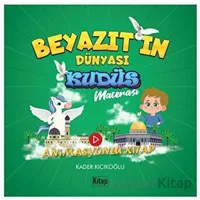 Beyazıtın Dünyası Kudüs Macerası - Kader Kıcıkoğlu - Kitap Dünyası Yayınları