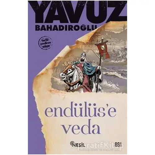 Endülüs’e Veda - Yavuz Bahadıroğlu - Nesil Yayınları