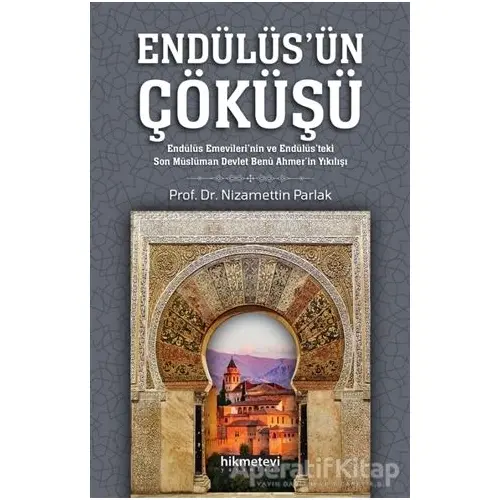 Endülüsün Çöküşü - Nizamettin Parlak - Hikmetevi Yayınları