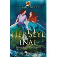 Her Şeye İnat - Mikail Durhat - Karina Yayınevi