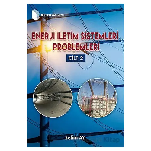 Enerji İletim Sistemleri Problemleri 2 - Selim Ay - Birsen Yayınevi