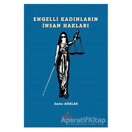 Engelli Kadınların İnsan Hakları - Seda Gürler - Astana Yayınları