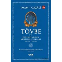 Tövbe ve Günahlardan Kurtuluş Yolları - İmam-ı Gazali - Çelik Yayınevi