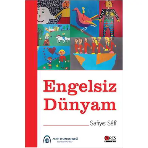 Engelsiz Dünyam - Safiye Safi - Ares Kitap