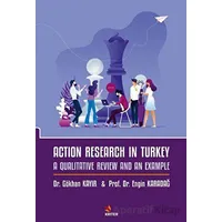 Action Research in Turkey: A Qualitative Review and an Example - Engin Karadağ - Kriter Yayınları