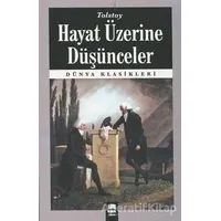 Hayat Üzerine Düşünceler - Lev Nikolayeviç Tolstoy - Ema Kitap