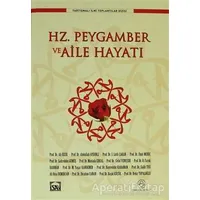 Hz. Peygamber ve Aile Hayatı - Kolektif - Ensar Neşriyat