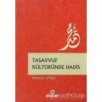 Tasavvuf Kültüründe Hadis - Muhittin Uysal - Ensar Neşriyat