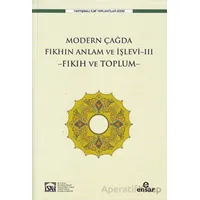 Modern Çağda Fıkhın Anlam Ve İşlevi-III -Fıkıh Ve Toplum- - Osman Güman - Ensar Neşriyat