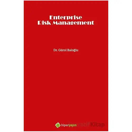 Enterprise Risk Management - Gürol Baloğlu - Hiperlink Yayınları