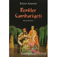 Renkler Cumhuriyeti - Enver Aysever - Remzi Kitabevi