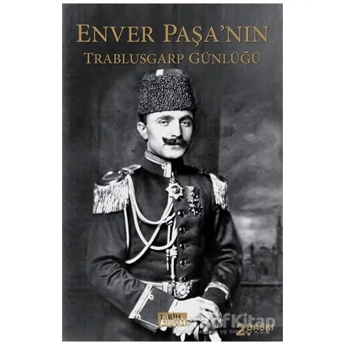 Enver Paşanın Trablusgarp Günlüğü - Kolektif - Tarih ve Kuram Yayınevi