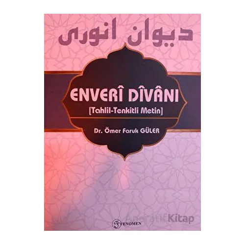 Enveri Divanı - Ömer Faruk Güler - Fenomen Yayıncılık