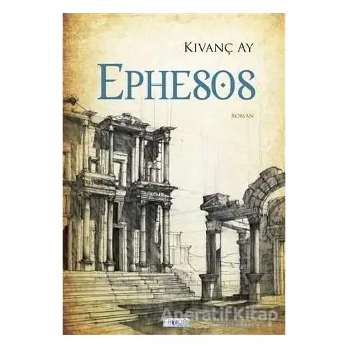 Ephesos - Kıvanç Ay - Favori Yayınları