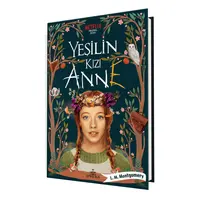 Yeşilin Kızı Anne - Lucy Maud Montgomery - Ephesus Yayınları