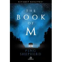 The Book Of M: Kıyamet Başlıyor! - Peng Shepherd - Ephesus Yayınları