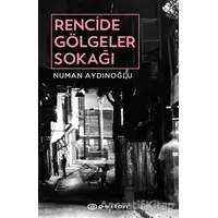 Rencide Gölgeler Sokağı - Numan Aydınoğlu - Epsilon Yayınevi