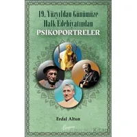 19. Yüzyıldan Günümüze Kadar Halk Edebiyatından Psikoportreler - Erdal Altun - Cenevre Fikir Sanat