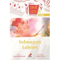 Solmayan Laleler - Tezhip - Sanat Gezileri - Serap Mamati Eratlı - Erdem Çocuk