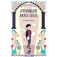 Zamanlar Arası Geçiş - Suhube Göker - Erdem Çocuk