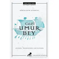 Denizlerin Efendisi Gazi Umur Bey - Kemal Ramazan Haykıran - Erdem Yayınları