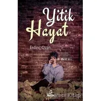 Yitik Hayat - Erdinç Ozan - Onur Kitap