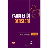 Yargı Etiği Dersleri - Ergin Ergül - Adalet Yayınevi