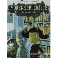 Mürekkep İçiciler 2 - İki Kişiye Bir Pipet - Eric Sanvoisin - 1001 Çiçek Kitaplar