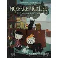 Mürekkep İçiciler 7: Küçük Mürekkep İçicilerin Kitabı - Olivier Latyk - 1001 Çiçek Kitaplar