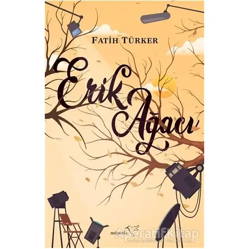 Erik Ağacı - Fatih Türker - Müptela Yayınları