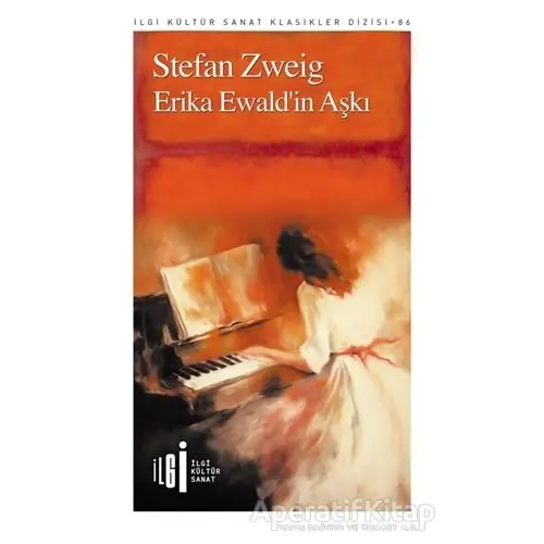 Erika Ewald’in Aşkı - Stefan Zweig - İlgi Kültür Sanat Yayınları